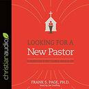 Looking for a New Pastor by Frank Page