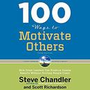 100 Ways to Motivate Others, Third Edition by Steve Chandler