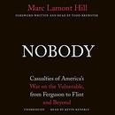 Nobody: Casualties of America's War on the Vulnerable by Marc Lamont Hill