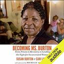 Becoming Ms. Burton by Susan Burton