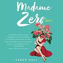 Madame Zero: 9 Stories by Sarah Hall