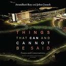 Things That Can and Cannot Be Said by Arundhati Roy