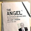 The Angel: The Egyptian Spy Who Saved Israel by Uri Bar-Joseph