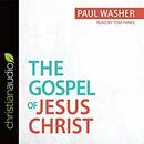 The Gospel of Jesus Christ by Paul Washer