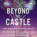 Beyond the Castle by Jody Jean Dreyer