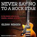 Never Say No to a Rock Star by Glenn Berger
