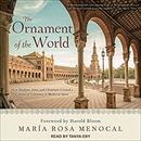 The Ornament of the World by Maria Rosa Menocal