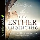 The Esther Anointing by Michelle McClain-Walters