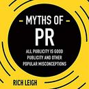 The Myths of PR by Rich Leigh