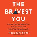 The Bravest You by Adam Kirk Smith