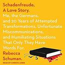 Schadenfreude, a Love Story by Rebecca Schuman