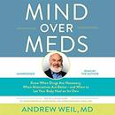 Mind over Meds by Andrew Weil