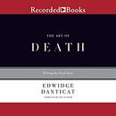 The Art of Death: Writing the Final Story by Edwidge Danticat