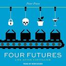 Four Futures: Life After Capitalism by Peter Frase