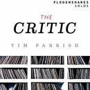 The Critic by Tim Parrish
