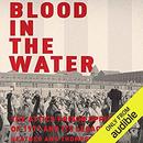 Blood in the Water by Heather Ann Thompson