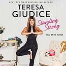 Standing Strong by Teresa Giudice