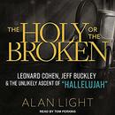 The Holy or the Broken by Alan Light