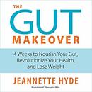 The Gut Makeover by Jeannette Hyde