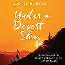Under a Desert Sky by Lynne Hartke
