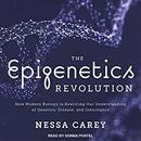 The Epigenetics Revolution by Nessa Carey