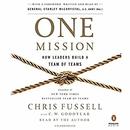 One Mission: How Leaders Build a Team of Teams by Chris Fussell