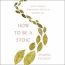 How to Be a Stoic by Massimo Pigliucci