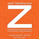 Meet Generation Z by James Emery White