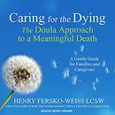 Caring for the Dying by Henry Fersko-Weiss