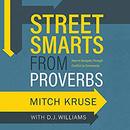 Street Smarts from Proverbs by Mitch Kruse
