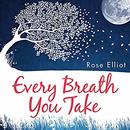 Every Breath You Take by Rose Elliot
