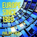 Europe Since 1989: A History by Philipp Ther