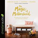 The Magic of Motherhood by Ashlee Gadd
