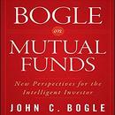 Bogle on Mutual Funds by John C. Bogle