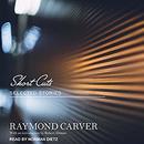 Short Cuts: Selected Stories by Raymond Carver