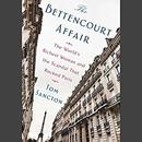 The Bettencourt Affair by Tom Sancton