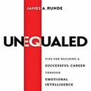 Unequaled by James A. Runde