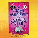 The Strange Disappearance of a Bollywood Star by Vaseem Khan