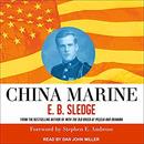 China Marine: An Infantryman's Life After World War II by E. B. Sledge
