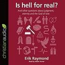 Is Hell for Real? by Erik Raymond