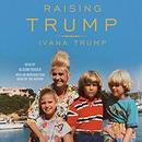 Raising Trump by Ivana Trump