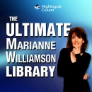 The Ultimate Marianne Williamson Library by Marianne Williamson