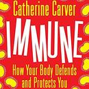 Immune by Catherine Carver