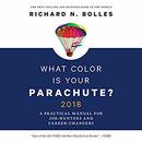 What Color is Your Parachute? 2018 by Richard Bolles