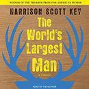 The World's Largest Man by Harrison Scott Key