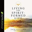 Living the Spirit-Formed Life by Jack Hayford