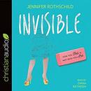 Invisible: How You Feel Is Not Who You Are by Jennifer Rothschild