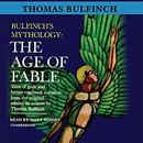 The Age of Fable: Bulfinch's Mythology, Book 1 by Thomas Bulfinch