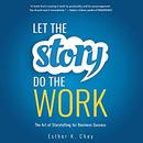 Let the Story Do the Work by Esther K. Choy