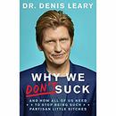 Why We Don't Suck by Denis Leary